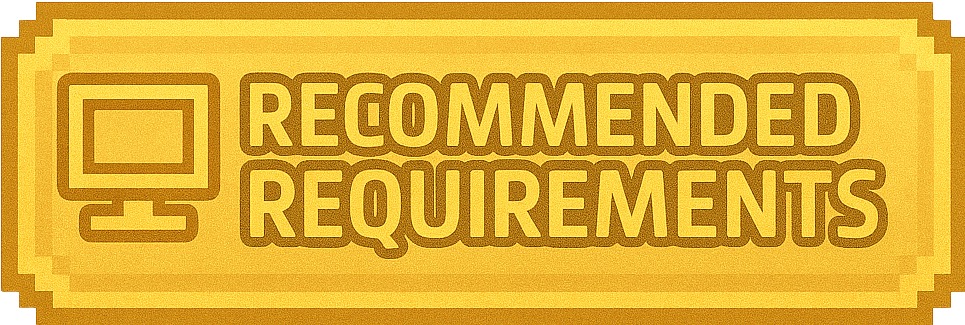 Recommended Requirements